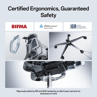 Certified ergonomics — BIFMA, TÜV Rheinland and IGR tested