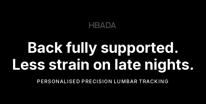 HBADA T8 Max: back fully supported, less strain on late nights