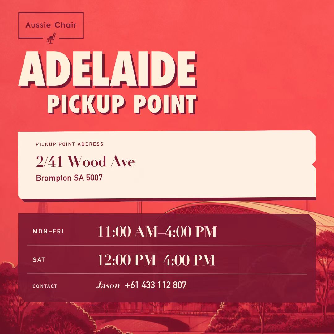 Aussie Chair Adelaide pickup point — 2/41 Wood Ave, Brompton SA 5007. Mon-Fri 11 am-4 pm, Sat 12 pm-4 pm. Contact Jason +61 433 112 807.